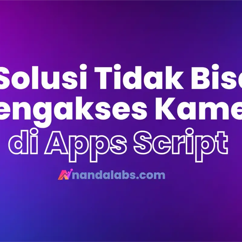 Related to solusi tidak bisa mengakses kamera pada apps script